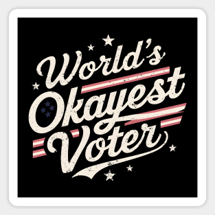 World's Okayest Voter - Vintage Patriotic Design Magnet